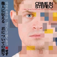 Crime In Stereo - I Was Trying To Describe You To Someone albumhoes large